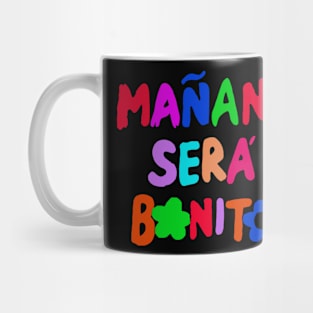 manana_sera_bonito_o Mug